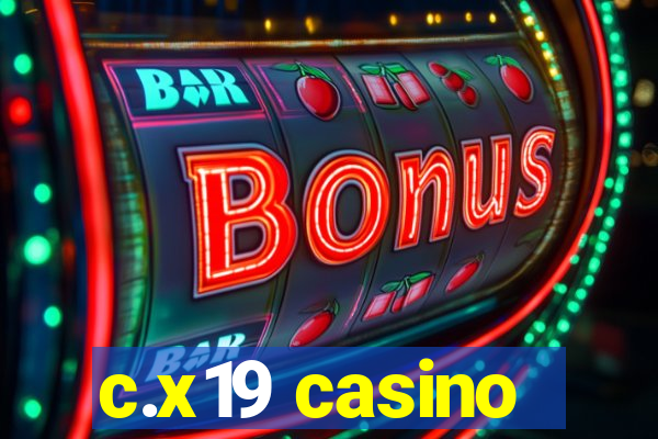 c.x19 casino